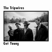 The Tripwires - Get Young (2014)