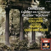 Jean-Philippe Collard, Augustin Dumay, Quatuor Muir - Chausson: Concerto en ré Majeur, Quatuor 'Inachevé' (1994)