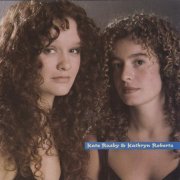 Kate Rusby & Kathryn Roberts - Kate Rusby & Kathryn Roberts (1995)