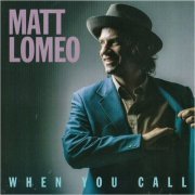 Matt Lomeo - When You Call (2022) [CD Rip]
