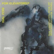Igal Foni - For Elevators? (1995)