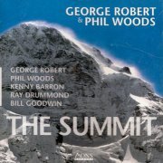 George Robert & Phil Woods - The Summit (1998) FLAC