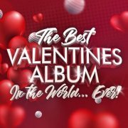 VA - The Best Valentines Album In The World...Ever! (2024)