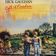 Dick Gaughan - Call It Freedom (1988)