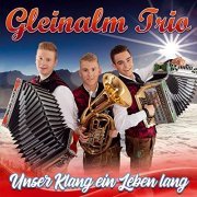 Gleinalm Trio - Unser Klang ein Leben lang (2019)