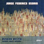 Jorge Federico Osorio - Russian Recital: Mussorgsky, Prokofiev & Shostakovich (2015) [Hi-Res]