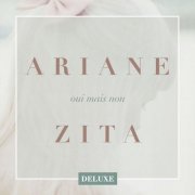 Ariane Zita - Oui mais non - Édition Deluxe (2016)