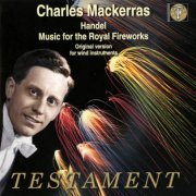 Charles Mackerras - Handel: Music for the Royal Fireworks (2002)