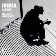 Nelson Goerner - Albéniz: Iberia (2022) [Hi-Res]