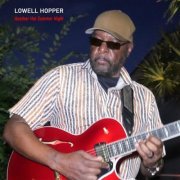Lowell Hopper - Another Hot Summer Night (2022)