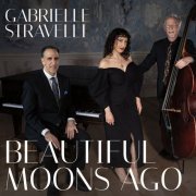 Gabrielle Stravelli - Beautiful Moons Ago (2024) Hi Res