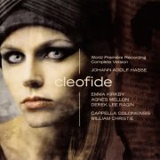 William Christie, Emma Kirkby, Derek Lee Ragin, Dominique Visse - Hasse: Cleofide (2011)