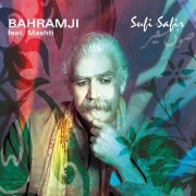 Bahramji & Mashti - Sufi Safir (feat. Mashti) (2004/2007) [Hi-Res]