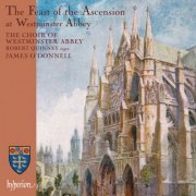 James O'Donnell & The Choir Of Westminster Abbey - The Feast of the Ascension at Westminster Abbey (2023)