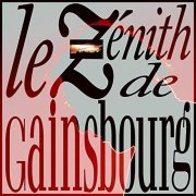 Serge Gainsbourg - Le Zénith de Gainsbourg (2021 expanded) (Live / 1989) (2021)