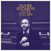 Olivier Rocabois - Olivier Rocabois Goes Too Far (2021)