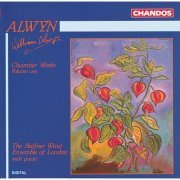 Kate Hill, Ieuan Jones, Nicholas Daniel, Haffner Wind Ensemble - Alwyn: Chamber Works, Vol. 1 (1994)