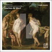 Voces Suaves - Giaches de Wert: Versi d'Amore (2022) [Hi-Res]