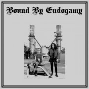 Bound by Endogamy - Bound By Endogamy (2023) [Hi-Res]