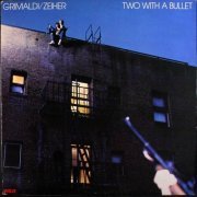 Grimaldi/Zeiher - Two With A Bullet (1980)