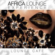 Lounge Cafe - Africa Lounge Experience (2014)