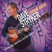 Dave Stryker - Strykin' Ahead (2017) FLAC