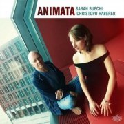 Sarah Buechi & Christoph Haberer - Animata (2015)