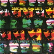 Daryl Hall & John Oates - Change Of Season (1990)