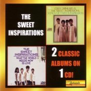 The Sweet Inspirations ‎– Songs Of Faith & Inspiration / What The World Needs Now Is Love (2002)