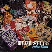 Blue Stuff - Roba Blues (1999)