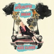 Kate Clover - The Apocalypse Dream (2024) [Hi-Res]