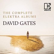 David Gates - The Complete Elektra Albums (2019)