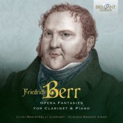 Luigi Magistrelli, Claudia Bracco - Berr: Opera Fantasies for Clarinet & Piano (2024)