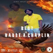 Hause-a-chaplin - Best Of Hause-A-Chaplin (Explicit Best Of Hause-A-Chaplin) (2024)