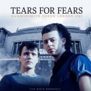 Tears For Fears - Hammersmith Odeon London 1983 (live) (2023)