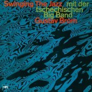 Gustav Brom with Orchester Gustav Brom - Swinging the Jazz (2016)
