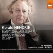 Tom Winpenny - Gerald Hendrie: Complete Organ Music, Vol. 1 (2023) [Hi-Res]