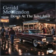 Gerald McClendon - Down At The Juke Joint (2024)