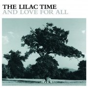 The Lilac Time - And Love For All (2006)