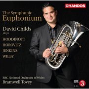 David Childs, BBC National Orchestra of Wales & Bramwell Tovey - The Symphonic Euphonium (2014) [Hi-Res]