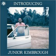 Junior Kimbrough - Introducing Junior Kimbrough (2021)