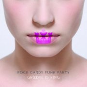 Rock Candy Funk Party - Groove is King (2015) [Hi-Res]