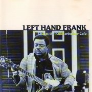 Left Hand Frank - Live at the Knickerbocker Cafe (1991)