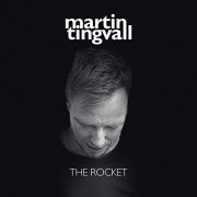 Martin Tingvall - The Rocket (2019) Hi Res