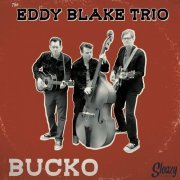 Eddy Blake Trio - Bucko (2023) Hi-Res