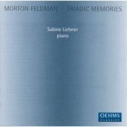 Sabine Liebner - Morton Feldman: Triadic Memories (2009)