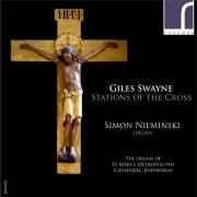 Simon Nieminski - Giles Swayne: Stations of the Cross (2013) [Hi-Res]
