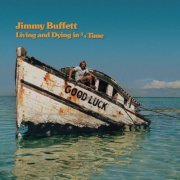 Jimmy Buffett - Living And Dying In 3/4 Time (1974) [Hi-Res]