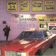 Mem Shannon - A Cab Driver's Blues (1995)
