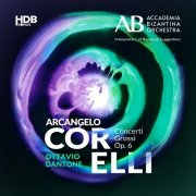 Ottavio Dantone, Alessandro Tampieri, Accademia Bizantina, Arcangelo Corelli - Corelli: Concerti Grossi, Op. 6 (2023) [Hi-Res]